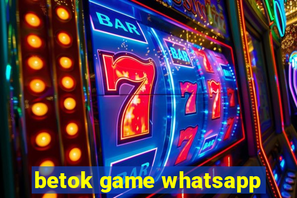 betok game whatsapp